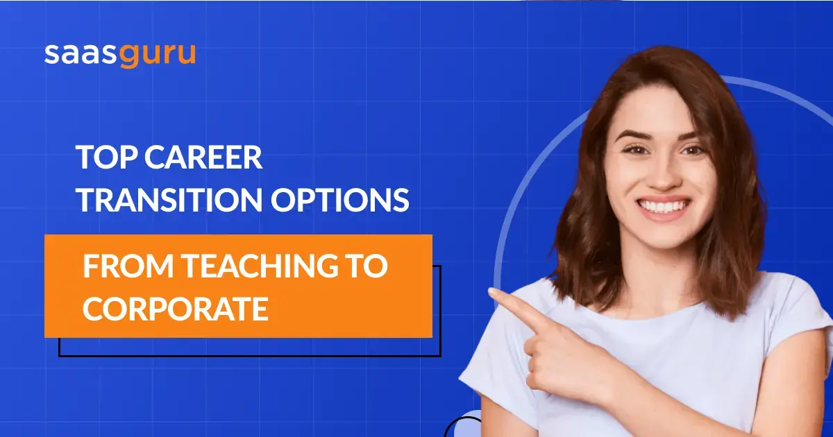 Top Career Transition Options from Teaching to Corporate