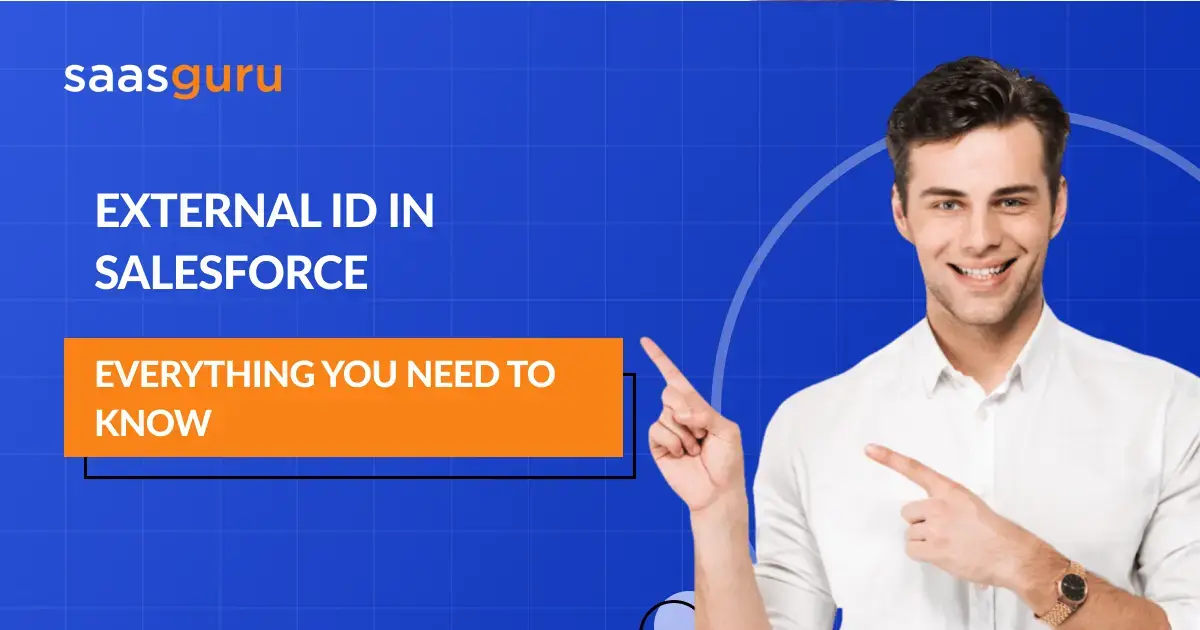 External ID in Salesforce: Everything You Need To Know