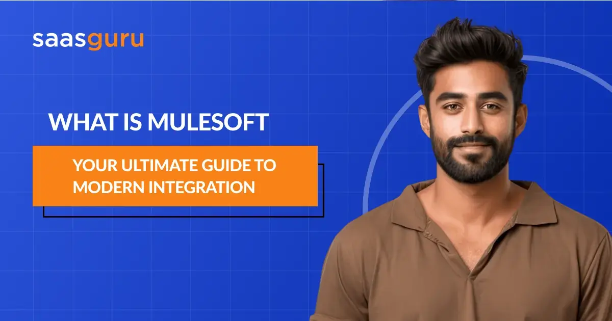 What is MuleSoft: Your Ultimate Guide to Modern Integration