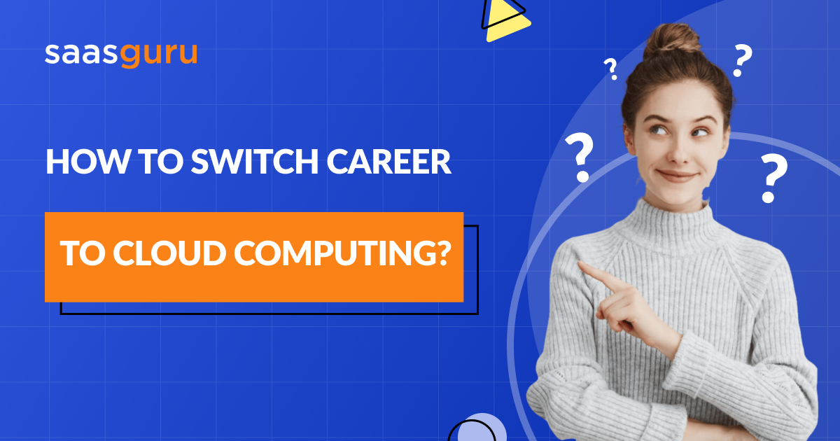 How to Switch Career to Cloud Computing?